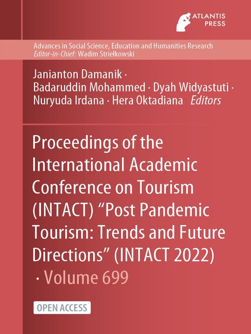 Title details for Proceedings of the International Academic Conference on Tourism (INTACT) "Post Pandemic Tourism by Janianton Damanik - Available